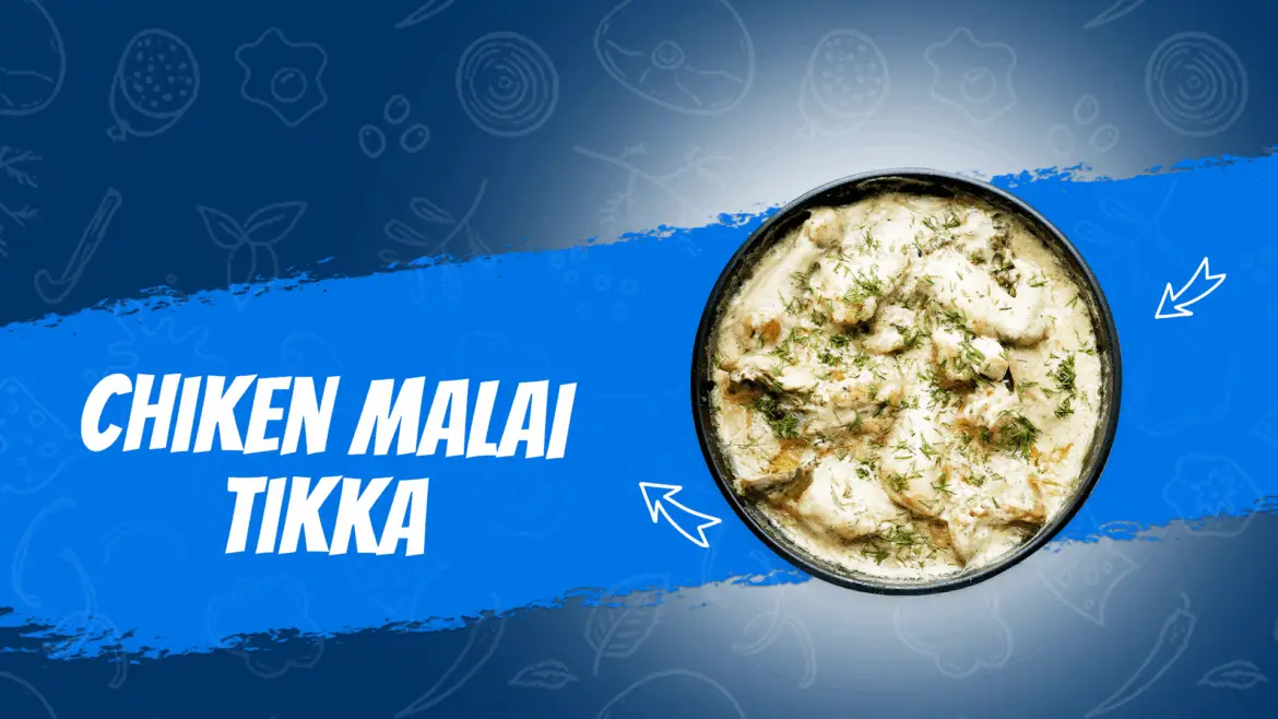 Chiken Malai Tikka