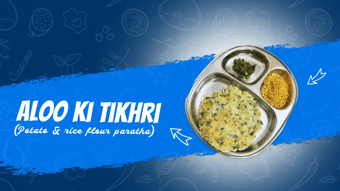 Aloo ki tikhri (Potato & rice flour paratha)